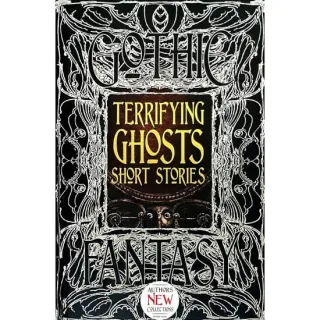 Terrifying Ghosts Short Stories (Gothic Fantasy Series) (New Edition)