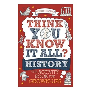 Think You Know It All? History
