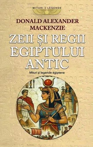 Zeii și Regii Egiptului Antic