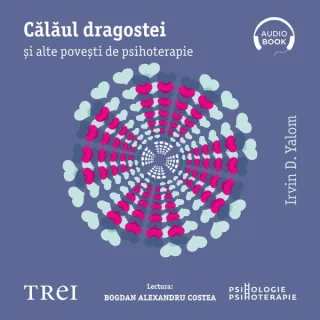 Călăul dragostei. Şi alte poveşti de psihoterapie - Audiobook