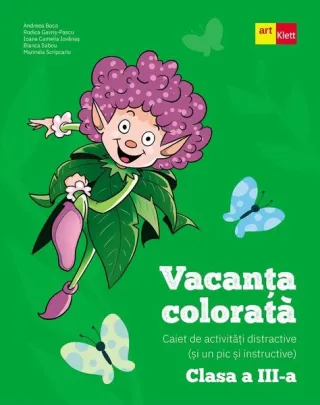 Vacanța colorată. Clasa a III-a. Caiet de activități distractive (și un pic și instructive)