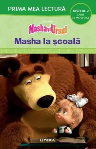 Masha și Ursul. Masha la școală (Nivelul 2 Carte cu majuscule)