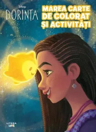 Disney. Dorința. Marea carte de colorat și activități