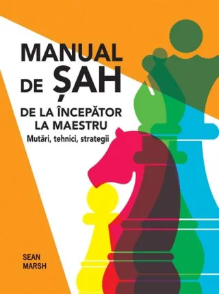 Manual de șah. De la începător la maestru
