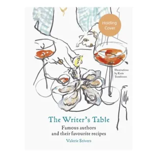 The Writer's Table: Famous authors and their favourite recipes