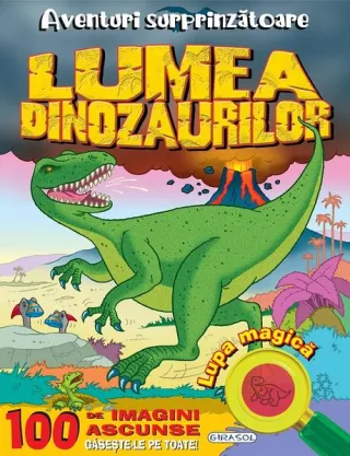 Aventuri surprinzătoare: Lumea dinozaurilor