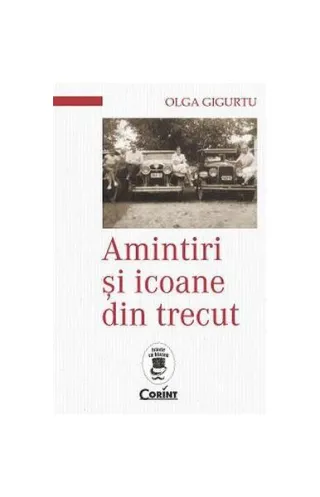 Amintiri şi icoane din trecut