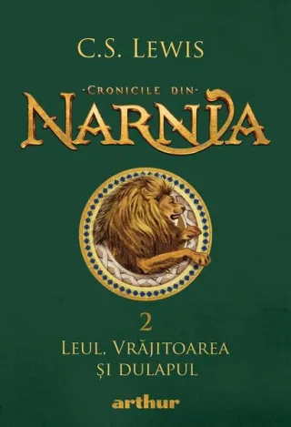 Leul, vrăjitoarea și dulapul. Cronicile din Narnia (Vol. 2)