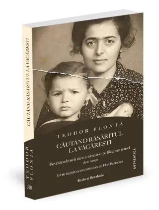 Căutând răsăritul la Văcărești. Povestea femeii care a născut-o pe fiica memoriei