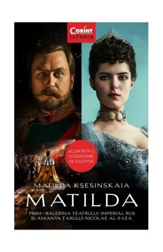 Matilda. Prim-balerina Teatrului Imperial Rus și amanta Țarului Nicolae al II-lea