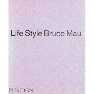 Life Style, Bruce Mau