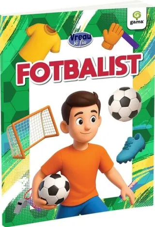 Vreau să fiu... Fotbalist