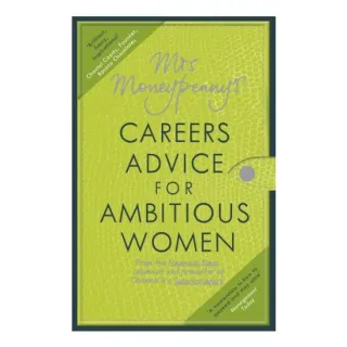 Mrs Moneypenny's Careers Advice for Ambitious Women