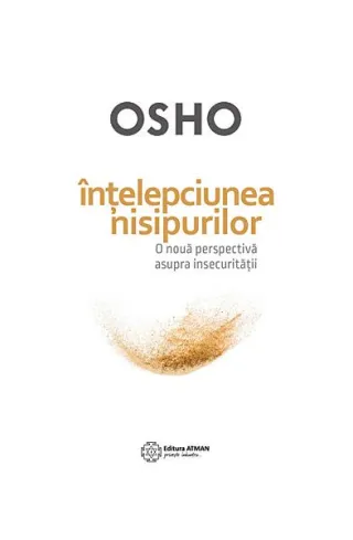 Înţelepciunea nisipurilor - o nouă perspectivă asupra insecurităţii