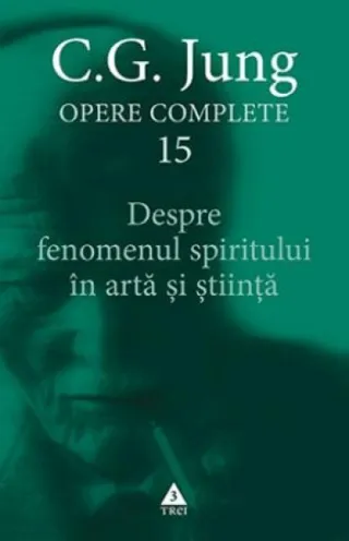 Despre fenomenul spiritului în artă şi ştiinţă. Opere Complete, vol. 15