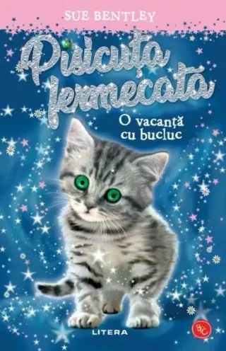 Pisicuța fermecată. O vacanță cu bucluc