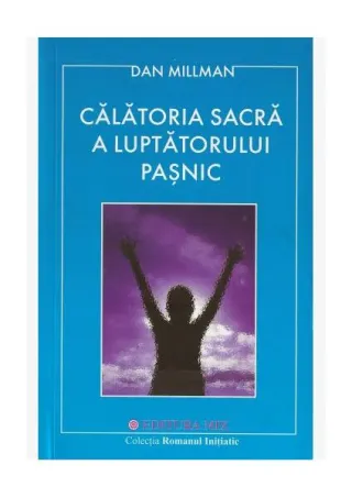 Călătoria sacră a luptătorului paşnic