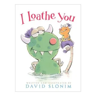 I loathe you