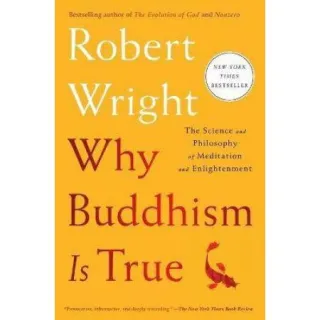 Why Buddhism Is True