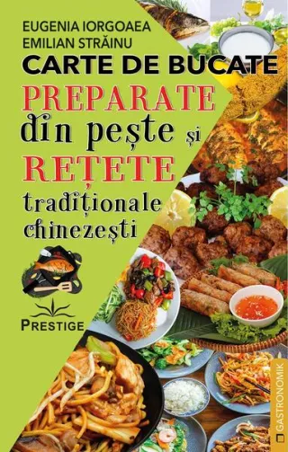 Carte de bucate. Preparate din pește și rețete tradiționale chinezești
