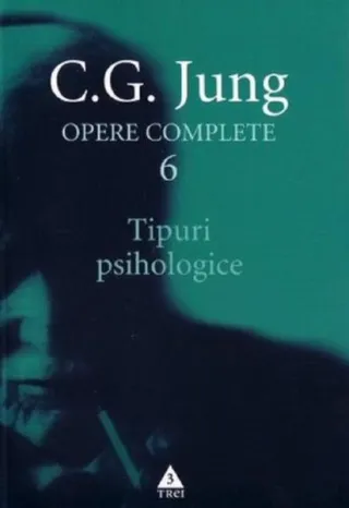 Tipuri psihologice (Vol. 6)