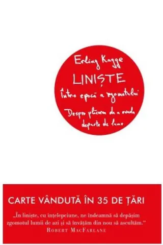 Liniște într-o epocă a zgomotului
