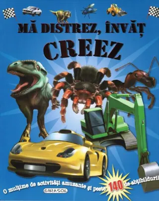Mă distrez, învăț, creez