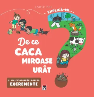 Explică-mi... de ce caca miroase urât?