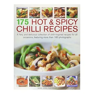 175 Hot & Spicy Chilli Recipes