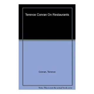 Terence Conran on Restaurants, Terence Conran