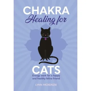 Chakra Healing For Cats Energy Work For A Happy & Healthy Feline Friends