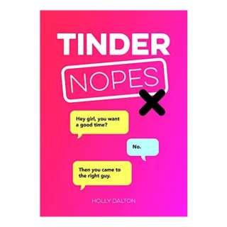 Tinder Nopes, Holly Dalton