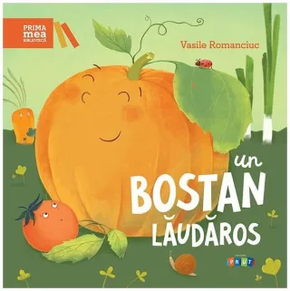 Un bostan lăudăros