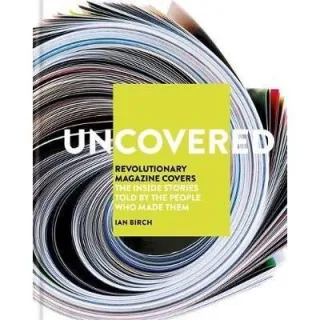Uncovered : Revolutionary Magazine Covers