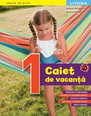 Caiet de vacanță. Clasa I