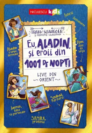 Eu, Aladin, şi eroii din 1001 de nopţi. Live din Orient