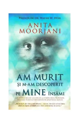 Am murit şi m-am descoperit pe mine însămi