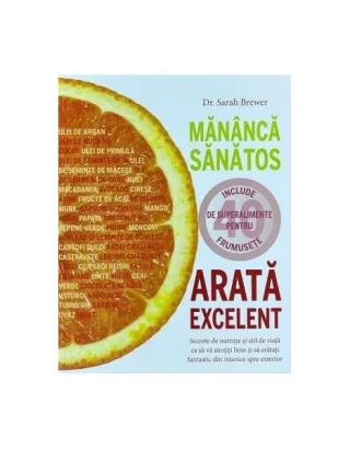 Mănâncă sănătos, arată excelent