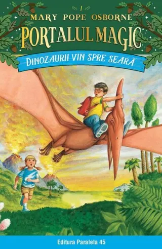 Portalul magic. Dinozaurii vin spre seară (Vol. 1)