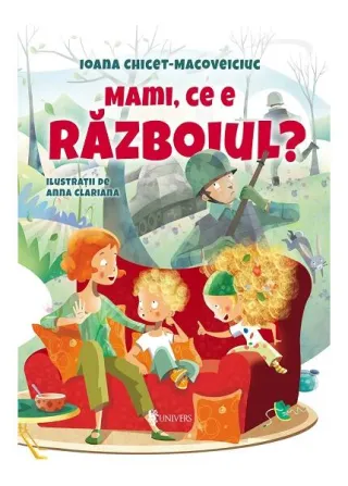 Mami, ce e războiul?