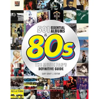 View Gary Graff 501 Essential Albums Of The 80s Paperback By Gary Graff