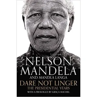 Dare Not Linger: The Presidential Years