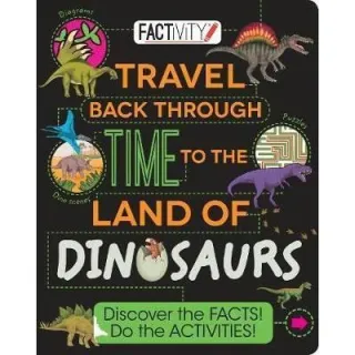 Travel Back Through Time to the Land of Dinosaurs - Factivity