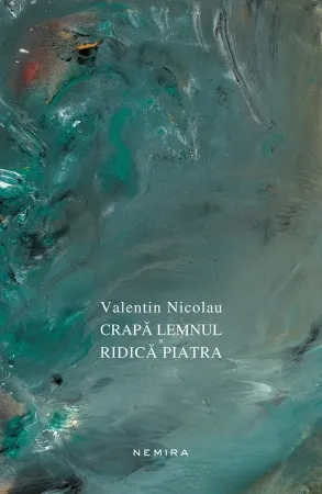 Crapă lemnul și ridică piatra