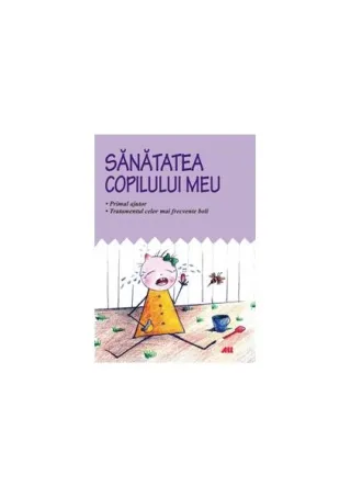 Sănătatea copilului meu