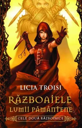 Războaiele lumii pământene (Vol. II) Cele doua războinice