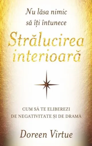 Nu lăsa nimic să îţi întunece strălucirea interioară