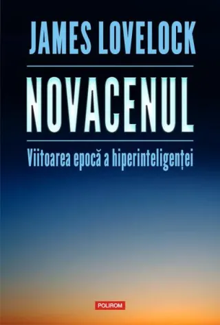 Novacenul. Viitoarea epocă a hiperinteligenței