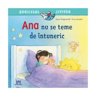 Ana nu se teme de întuneric
