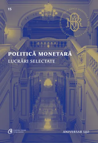 Politică monetară. Lucrări selectate